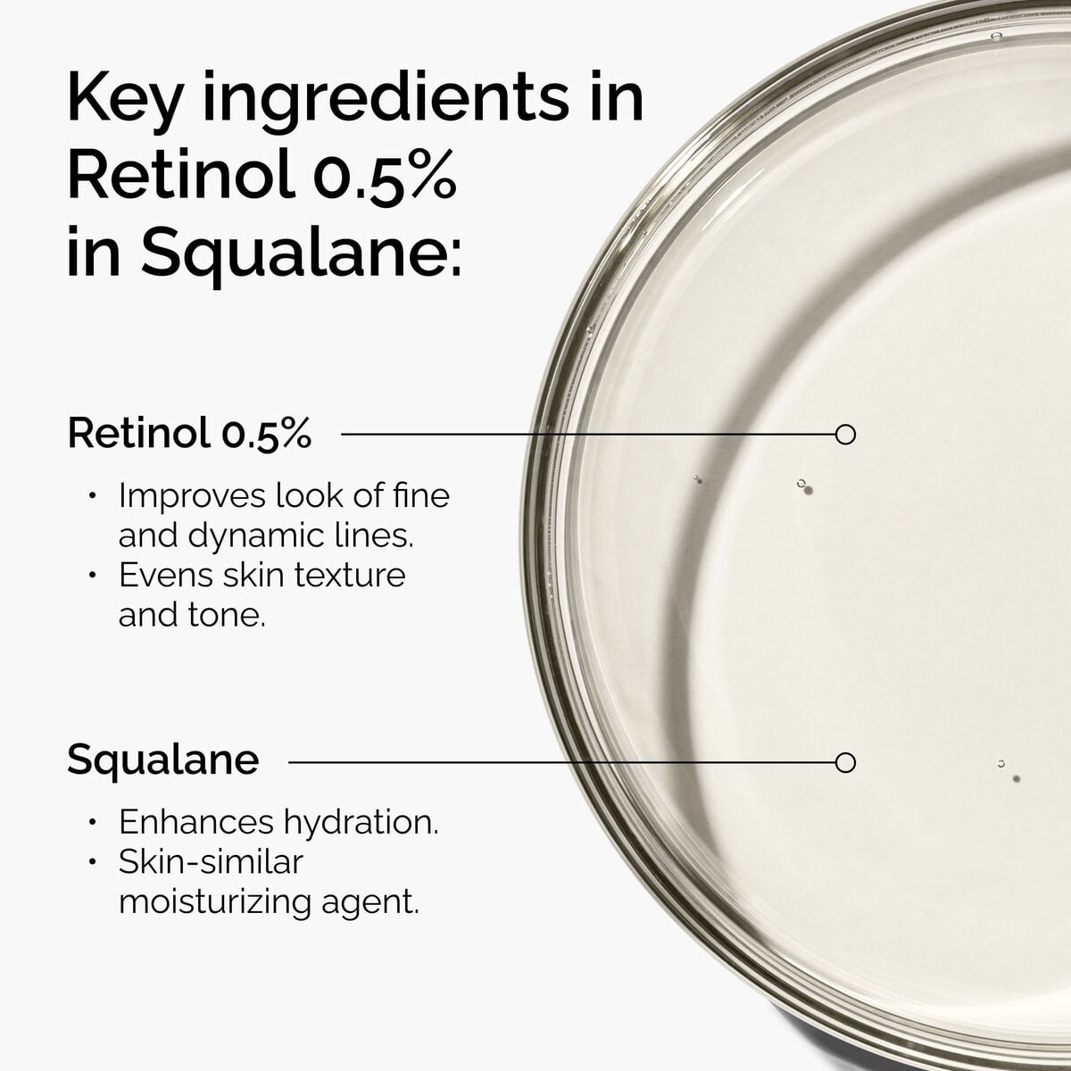 retinol-0-5-in-squalane-t8 FY25-D41247-ORD-Web-PDP-Rtnl-05pct-Sql-1x1-EN-2a.jpg